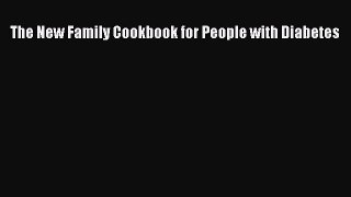 READ FREE E-books The New Family Cookbook for People with Diabetes Full E-Book
