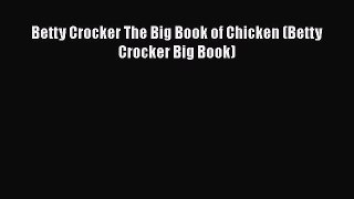 Download Books Betty Crocker The Big Book of Chicken (Betty Crocker Big Book) Ebook PDF