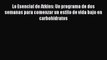 Read Lo Esencial de Atkins: Un programa de dos semanas para comenzar un estilo de vida bajo