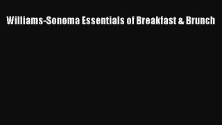 Read Books Williams-Sonoma Essentials of Breakfast & Brunch E-Book Free