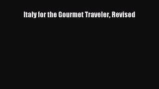 Read Books Italy for the Gourmet Traveler Revised ebook textbooks