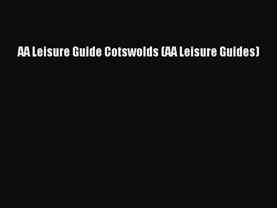 Download AA Leisure Guide Cotswolds (AA Leisure Guides) PDF Free