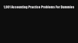 Download now 1001 Accounting Practice Problems For Dummies