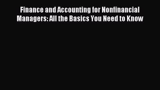Read hereFinance and Accounting for Nonfinancial Managers: All the Basics You Need to Know