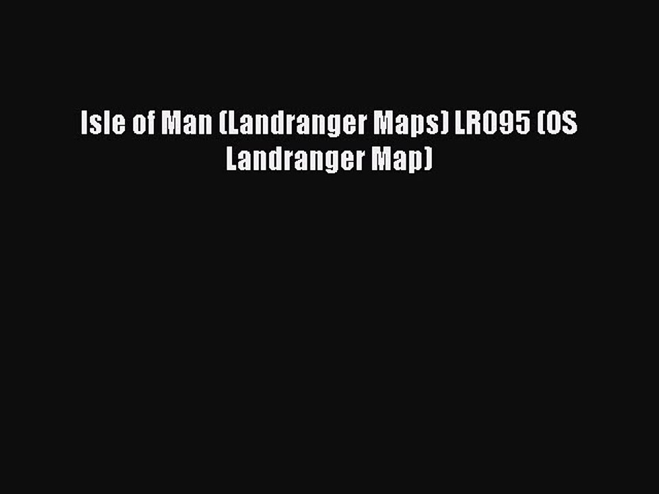 Read Isle of Man (Landranger Maps) LR095 (OS Landranger Map) PDF Free