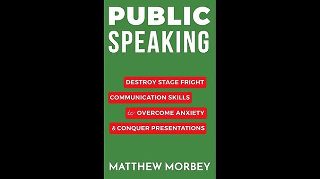 Public Speaking Destroy Stage Fright Communication Skills to Overcome Anxiety Conquer Presentations Self