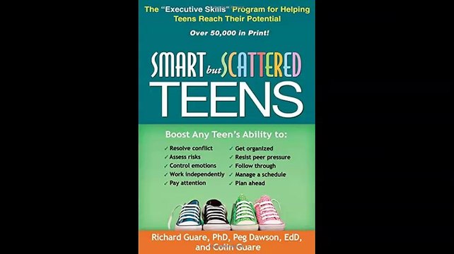 Smart but Scattered Teens The Executive Skills Program for Helping Teens Reach Their Potential
