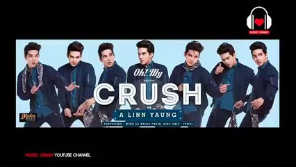 A Lin Yaung - Oh My Crush (2016 Myanmar Music Album)