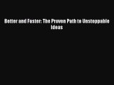 Read Better and Faster: The Proven Path to Unstoppable Ideas E-Book Free