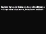 Read Law and Corporate Behaviour: Integrating Theories of Regulation Enforcement Compliance