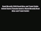 Read Rand Mcnally 2008 Road Atlas and Travel Guide: United States/Canada/mexico (Rand Mcnally