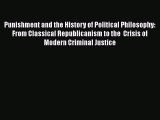 Read Punishment and the History of Political Philosophy: From Classical Republicanism to the