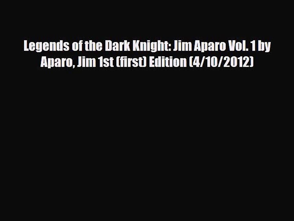 [PDF] Legends of the Dark Knight: Jim Aparo Vol. 1 by Aparo Jim 1st (first) Edition (4/10/2012)