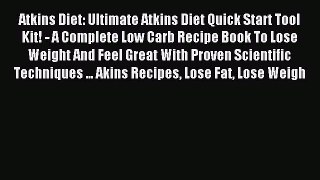 READ FREE E-books Atkins Diet: Ultimate Atkins Diet Quick Start Tool Kit! - A Complete Low