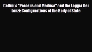 [PDF] Cellini's Perseus and Medusa and the Loggia Dei Lanzi: Configurations of the Body of