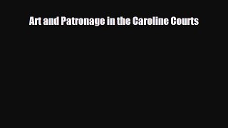 [PDF] Art and Patronage in the Caroline Courts Download Full Ebook