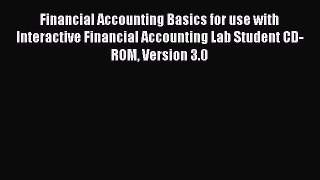 Read hereFinancial Accounting Basics for use with Interactive Financial Accounting Lab Student