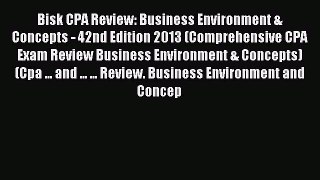 Popular book Bisk CPA Review: Business Environment & Concepts - 42nd Edition 2013 (Comprehensive