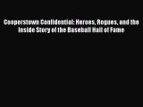 READ book Cooperstown Confidential: Heroes Rogues and the Inside Story of the Baseball Hall