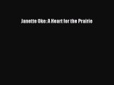 [PDF] Janette Oke: A Heart for the Prairie [Download] Full Ebook