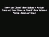 READ book Bowes and Church's Food Values of Portions Commonly Used (Bowes & Church's Food