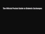 READ FREE E-books The Official Pocket Guide to Diabetic Exchanges Online Free