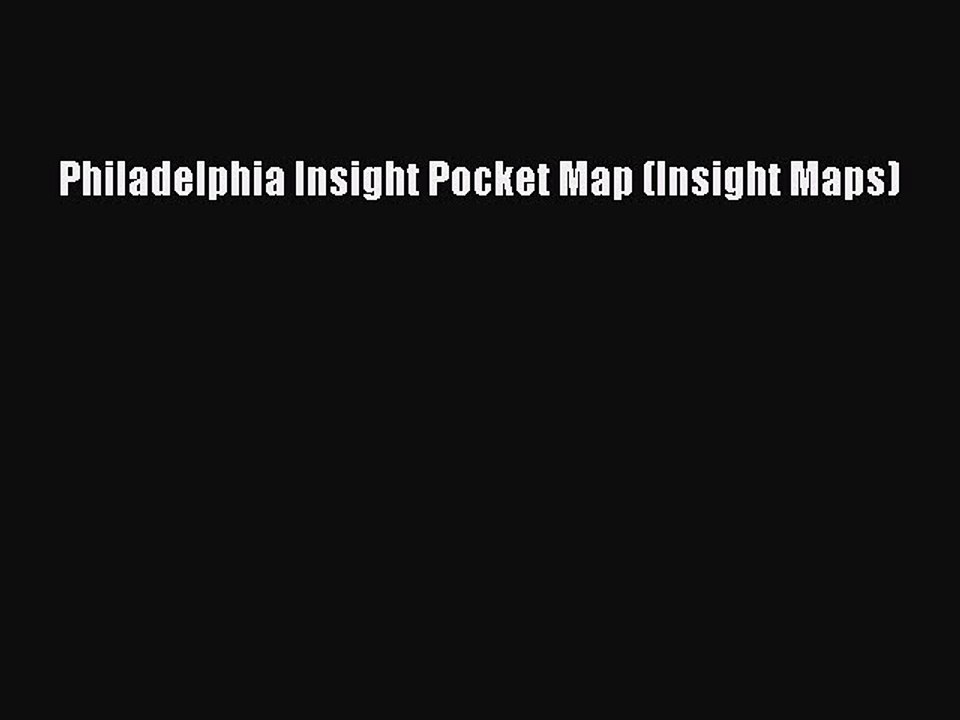 Read Philadelphia Insight Pocket Map (Insight Maps) Ebook Free