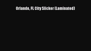 Read Orlando FL City Slicker (Laminated) Ebook Free