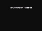 PDF The Green Hornet Chronicles PDF Book Free