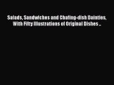 Download Books Salads Sandwiches and Chafing-dish Dainties With Fifty Illustrations of Original