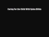 Download Caring For the Child With Spina Bifida  EBook