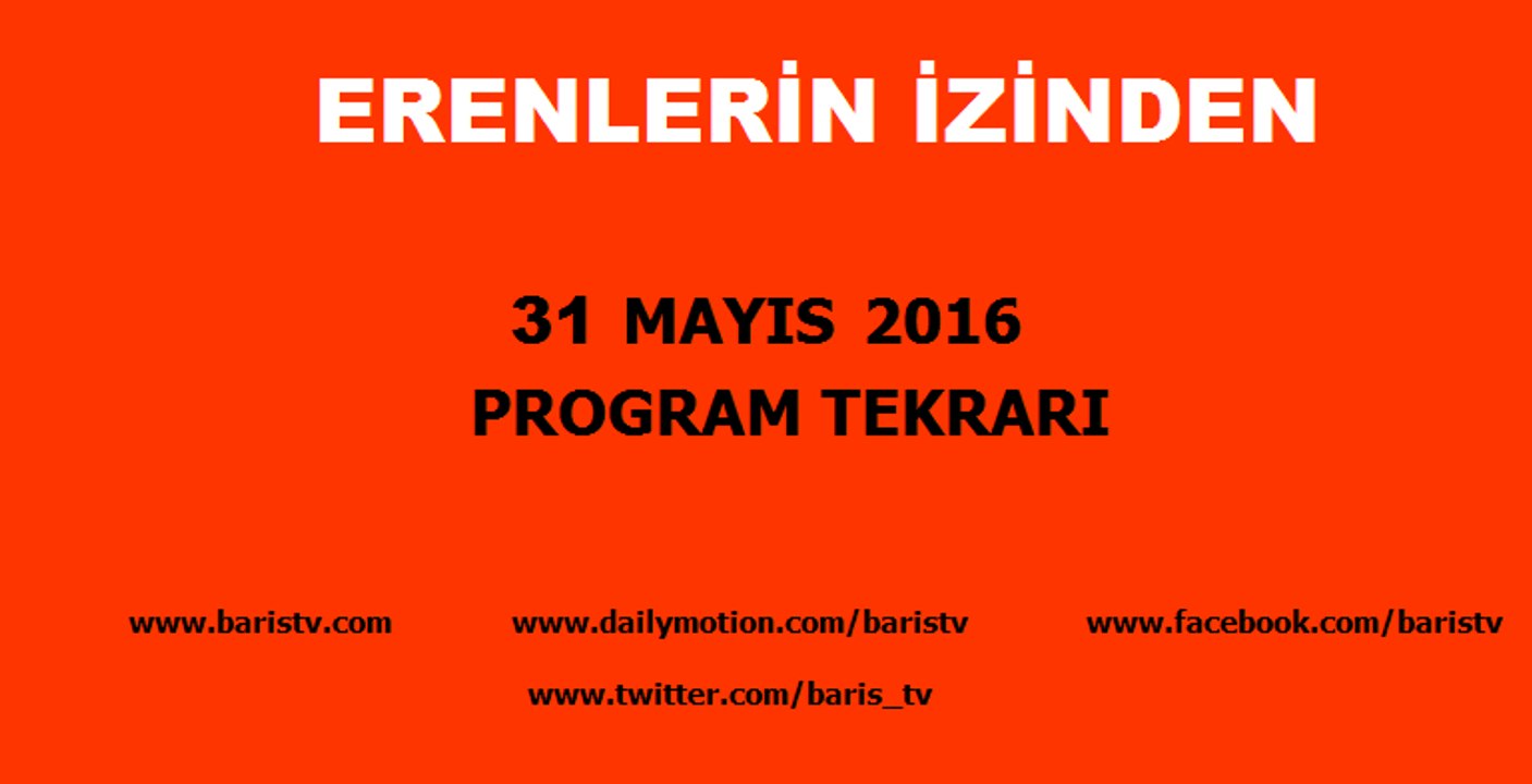 Erenlerin İzinden Programı 31 Mayıs 2016