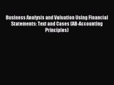For you Business Analysis and Valuation Using Financial Statements: Text and Cases (AB-Accounting