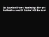 Read Oda Occasional Papers: Developing a Biological Incident Database (23 October 2008 New