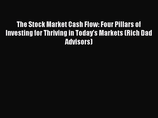 EBOOKONLINEThe Stock Market Cash Flow: Four Pillars of Investing for Thriving in Today’s Markets