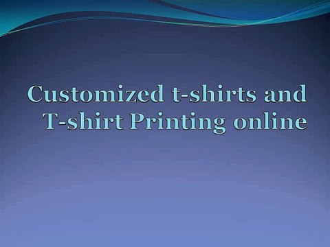 Customized t-shirts and T-shirt Printing online