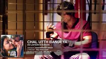 Chal Utth Bandeya Full Audio Song _ DO LAFZON KI KAHANI _ Randeep Hooda, Kajal Aggarwal _ T-Series
