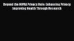 Read Beyond the HIPAA Privacy Rule: Enhancing Privacy Improving Health Through Research Ebook