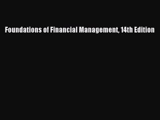 Pdf online Foundations of Financial Management 14th Edition