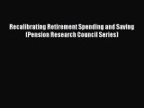 READbookRecalibrating Retirement Spending and Saving (Pension Research Council Series)BOOKONLINE
