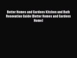 Read Books Better Homes and Gardens Kitchen and Bath Renovation Guide (Better Homes and Gardens