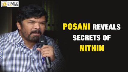 Posani Murali Krishna Reveals Secrets about Nithin - Filmyfocus.com