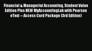 Enjoyed read Financial & Managerial Accounting Student Value Edition Plus NEW MyAccountingLab