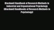 Read Blackwell Handbook of Research Methods in Industrial and Organizational Psychology (Blackwell