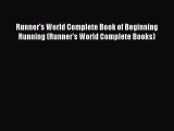 READ book Runner's World Complete Book of Beginning Running (Runner's World Complete Books)#