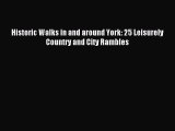 READ book Historic Walks in and around York: 25 Leisurely Country and City Rambles# Full Ebook