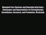 Read Managed Care Systems and Emerging Infections: Challenges and Opportunities for Strengthening