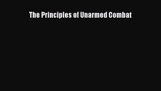 Download The Principles of Unarmed Combat PDF Online