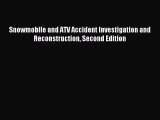 Download Snowmobile and ATV Accident Investigation and Reconstruction Second Edition Ebook