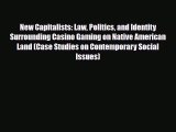 Download New Capitalists: Law Politics and Identity Surrounding Casino Gaming on Native American